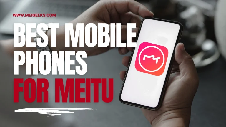 best mobile phones for meitu